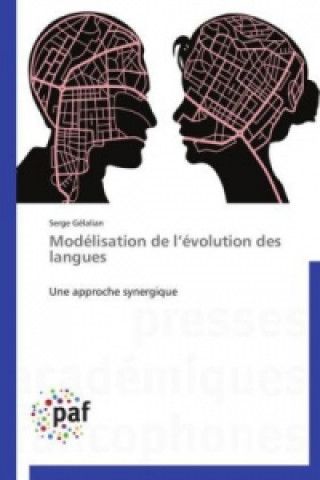 Könyv Modélisation de l évolution des langues Serge Gélalian