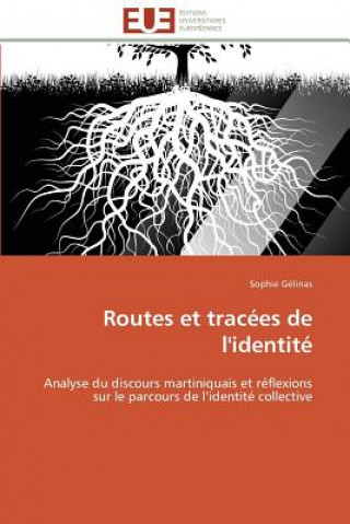 Buch Routes Et Trac es de l'Identit Sophie Gélinas