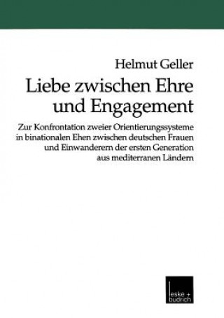 Könyv Liebe Zwischen Ehre Und Engagement Helmut Geller