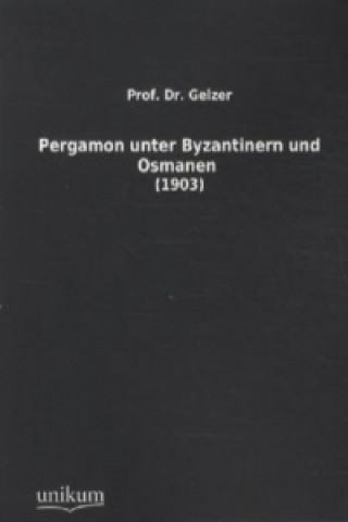 Книга Pergamon unter Byzantinern und Osmanen Gelzer