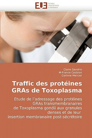Kniha Traffic des proteines gras de toxoplasma Claire Gendrin
