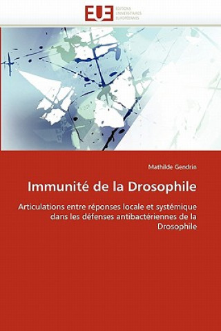 Kniha Immunit  de la Drosophile Mathilde Gendrin