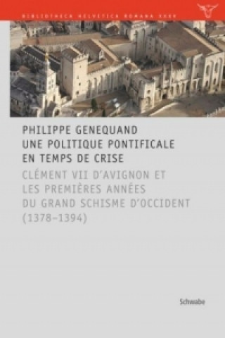 Book Une politique pontificale en temps de crise Philippe Genequand