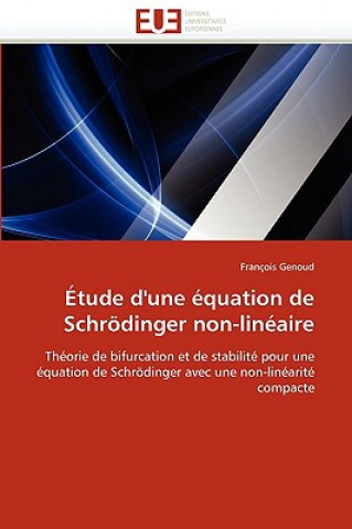 Knjiga tude d'Une  quation de Schr dinger Non-Lin aire François Genoud