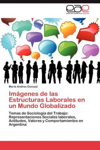 Book Imagenes de las Estructuras Laborales en un Mundo Globalizado María Andrea Genoud