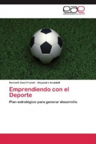 Knjiga Emprendiendo con el Deporte Kenneth Gent Franch