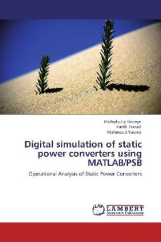 Carte Digital simulation of static power converters using MATLAB/PSB Moleykutty George