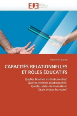 Kniha Capacit s Relationnelles Et R les  ducatifs Pierre-Yves Gerber