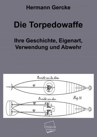 Книга Die Torpedowaffe Hermann Gercke