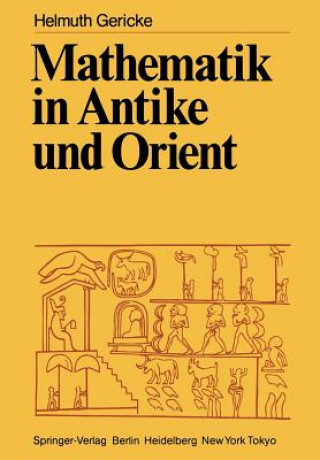 Kniha Mathematik in Antike und Orient Helmuth Gericke