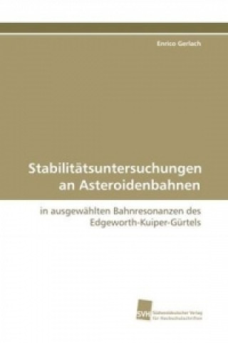 Carte Stabilitätsuntersuchungen an Asteroidenbahnen Enrico Gerlach