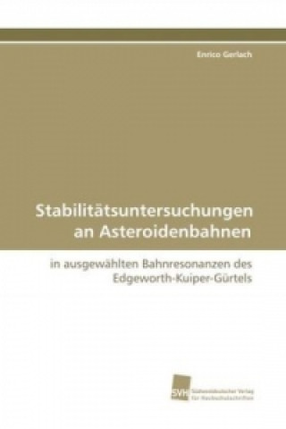 Kniha Stabilitätsuntersuchungen an Asteroidenbahnen Enrico Gerlach