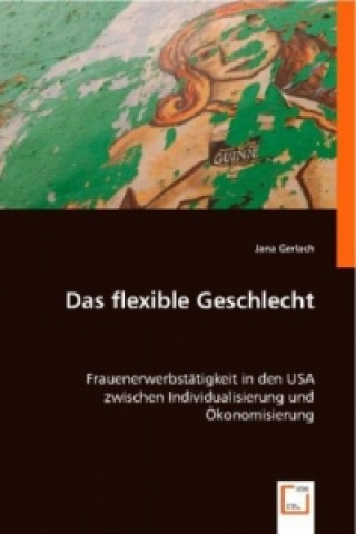 Kniha Das flexible Geschlecht Jana Gerlach