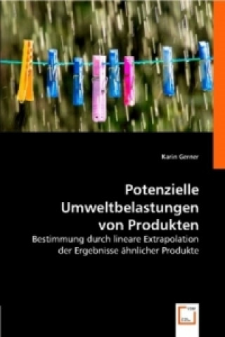 Книга Potenzielle Umweltbelastungen von Produkten Karin Gerner