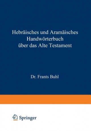 Könyv Hebr isches Und Aram isches Handw rterbuch  ber Das Alte Testament Wilhelm Gesenius