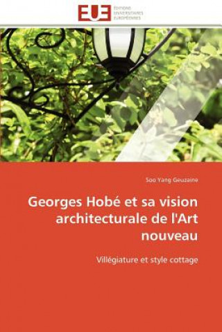 Carte Georges hobe et sa vision architecturale de l'art nouveau Soo Yang Geuzaine
