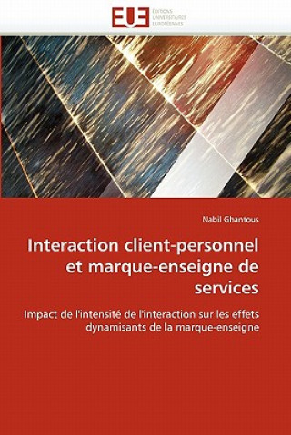 Книга Interaction Client-Personnel Et Marque-Enseigne de Services Nabil Ghantous