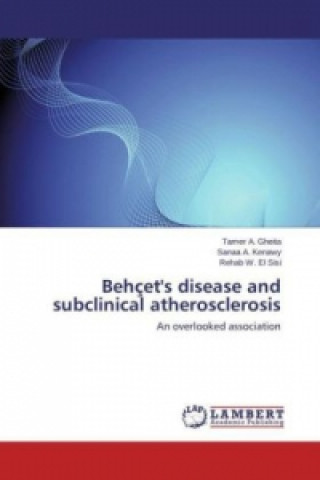 Carte Behcet's disease and subclinical atherosclerosis Tamer A. Gheita