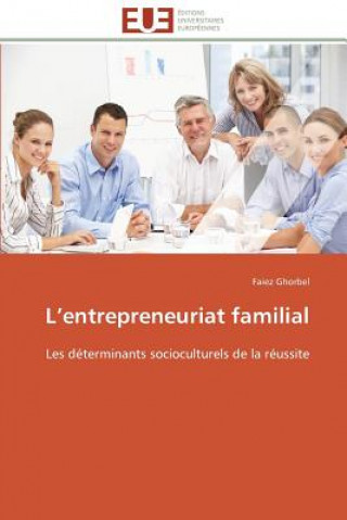 Книга L Entrepreneuriat Familial Ghorbel-F