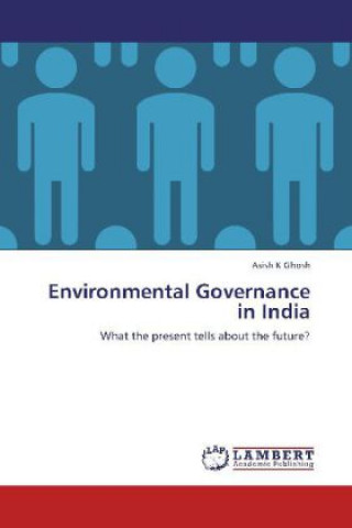 Carte Environmental Governance in India Asish K Ghosh