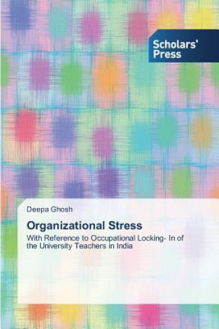 Книга Organizational Stress Deepa Ghosh