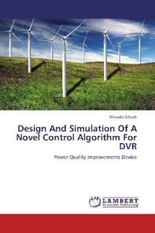 Knjiga Design And Simulation Of A Novel Control Algorithm For DVR Himadri Ghosh