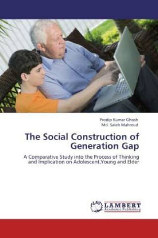 Knjiga The Social Construction of Generation Gap Prodip Kumar Ghosh