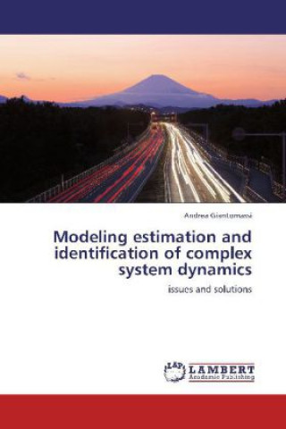 Kniha Modeling estimation and identification of complex system dynamics Andrea Giantomassi