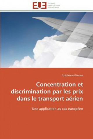 Kniha Concentration Et Discrimination Par Les Prix Dans Le Transport A rien Stéphanie Giaume