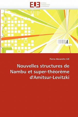 Carte Nouvelles Structures de Nambu Et Super-Th or me d'Amitsur-Levitzki Pierre-Alexandre Gie
