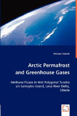 Carte Arctic Permafrost and Greenhouse Gases Michael Giebels