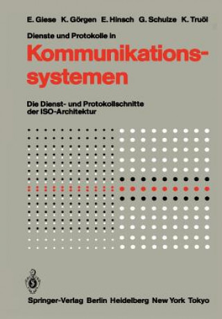 Kniha Dienste und Protokolle in Kommunikationssystemen Eckart Giese
