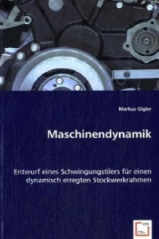 Книга Maschinendynamik Markus Gigler