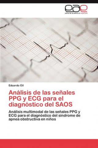 Buch Analisis de las senales PPG y ECG para el diagnostico del SAOS Eduardo Gil