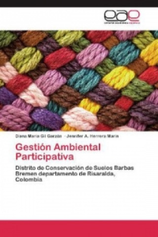 Könyv Gestión Ambiental Participativa Diana Maria Gil Garzón