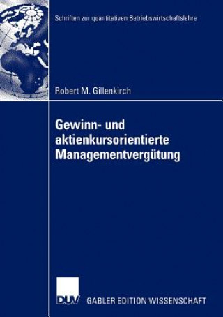 Könyv Gewinn- und Aktienkursorientierte Managementvergutung Robert M. Gillenkirch