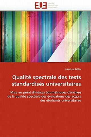 Книга Qualite spectrale des tests standardises universitaires Jean-Luc Gilles