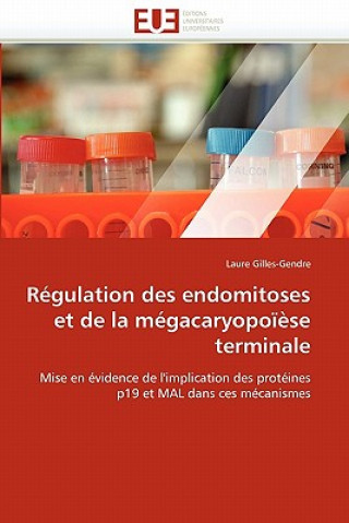 Livre R gulation Des Endomitoses Et de la M gacaryopo  se Terminale Laure Gilles-Gendre