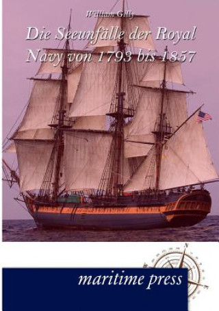 Kniha Seeunfalle der Royal Navy von 1793 bis 1857 William O. S. Gilly