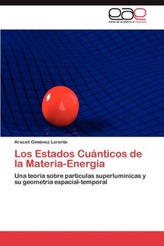 Kniha Estados Cuanticos de La Materia-Energia Araceli Giménez Lorente