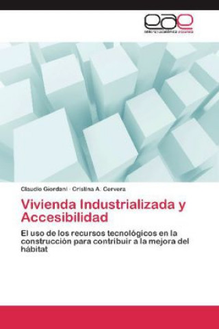 Книга Vivienda Industrializada y Accesibilidad Claudio Giordani