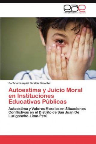 Книга Autoestima y Juicio Moral En Instituciones Educativas Publicas Porfirio Ezequiel Giraldo Pimentel