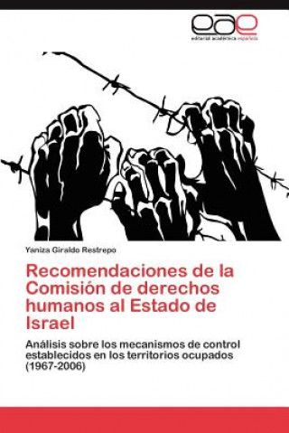 Libro Recomendaciones de la Comision de derechos humanos al Estado de Israel Giraldo Restrepo Yaniza