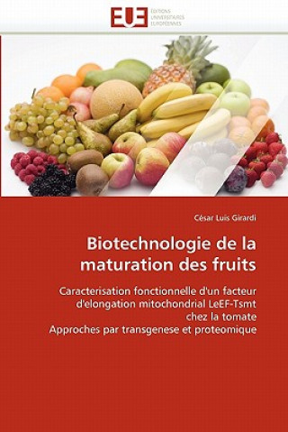 Książka Biotechnologie de la Maturation Des Fruits César Luis Girardi