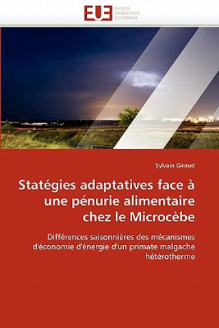 Libro Stat gies Adaptatives Face   Une P nurie Alimentaire Chez Le Microc be Sylvain Giroud