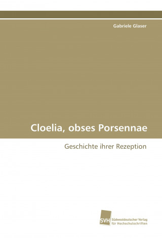 Kniha Cloelia, obses Porsennae Gabriele Glaser