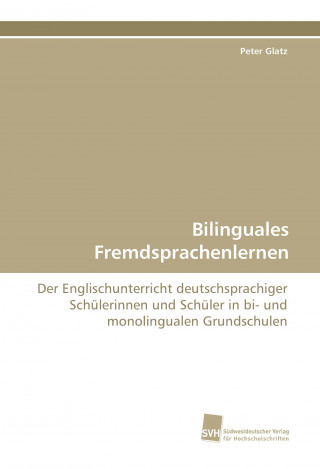 Knjiga Bilinguales Fremdsprachenlernen Peter Glatz