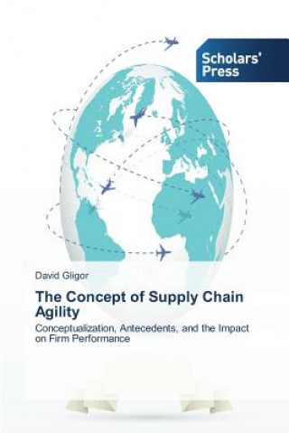 Kniha Concept of Supply Chain Agility David Gligor