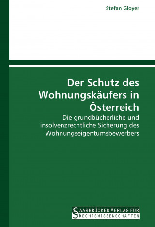 Carte Der Schutz des Wohnungskäufers in Österreich Stefan Gloyer