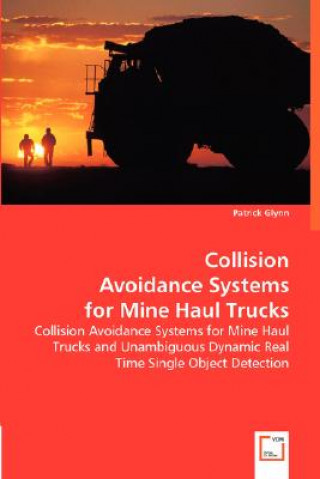 Carte Collision Avoidance Systems for Mine Haul Trucks Patrick Glynn